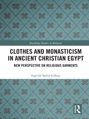 cover image of Clothes and Monasticism in Ancient Christian Egypt